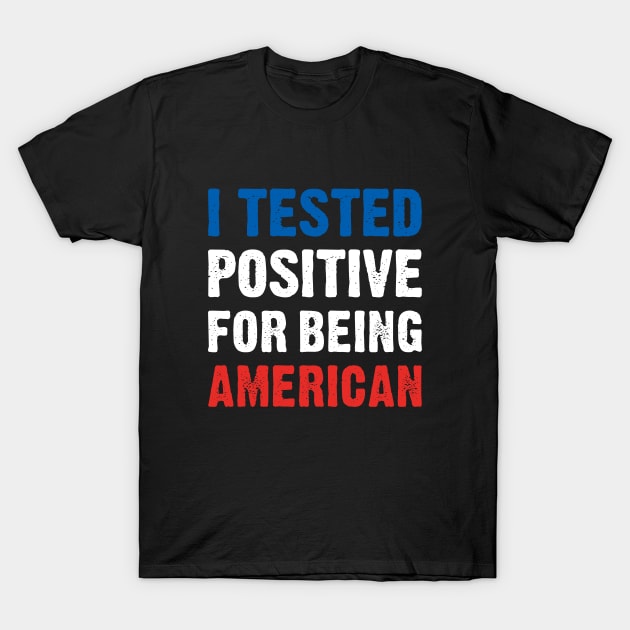 I Tested Positive For Being Armenian T-Shirt July 4Th Tshirt, July 4Th Tee, Independence Premium Shirt