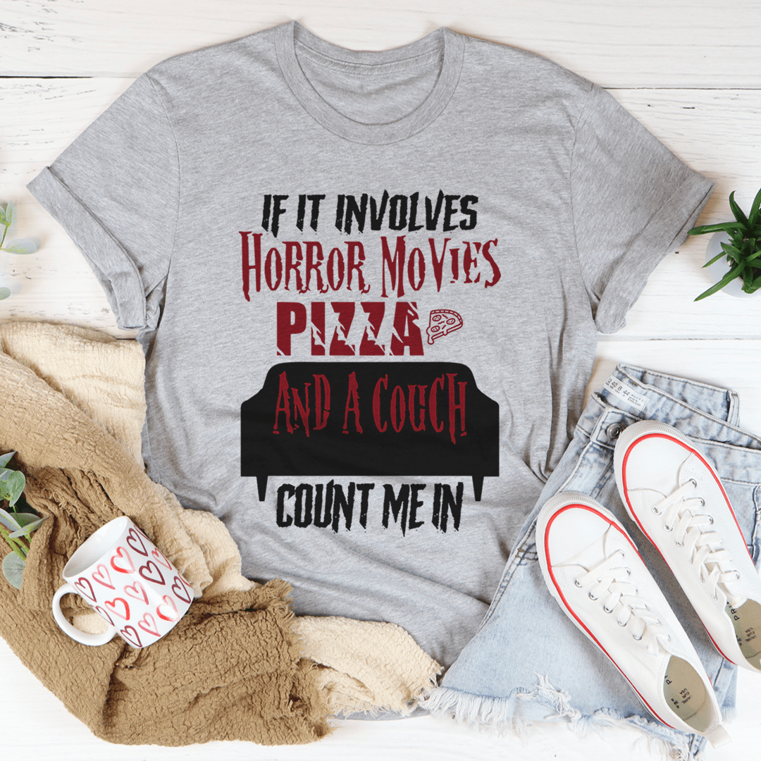 If It Involves Horror Movies Pizza And A Couch Shirt ? Unisex/Women