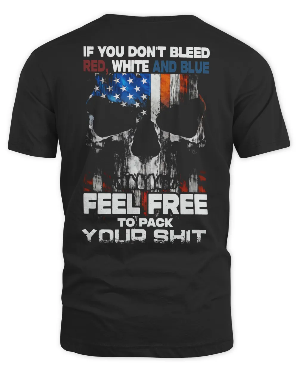 If You DonT Bleed Red, White And Blue