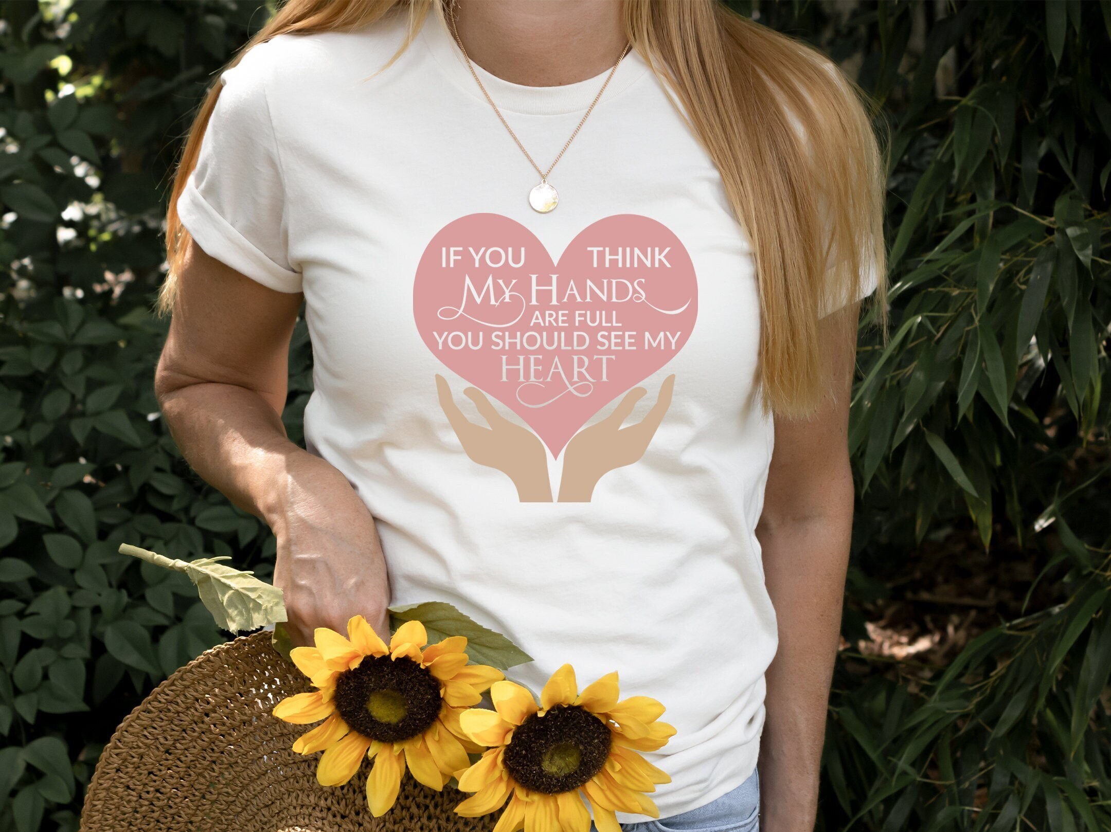 If You Think My Hands Are Full You Should See My Heart Tee Shirt, Mom Shirt, Mama T- Shirt, Premium Shirt