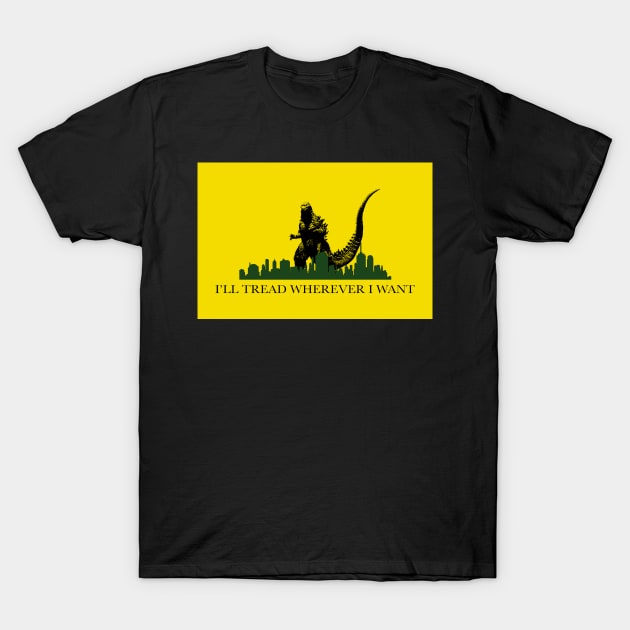 Ill Tread Wherever I Want T-Shirt
