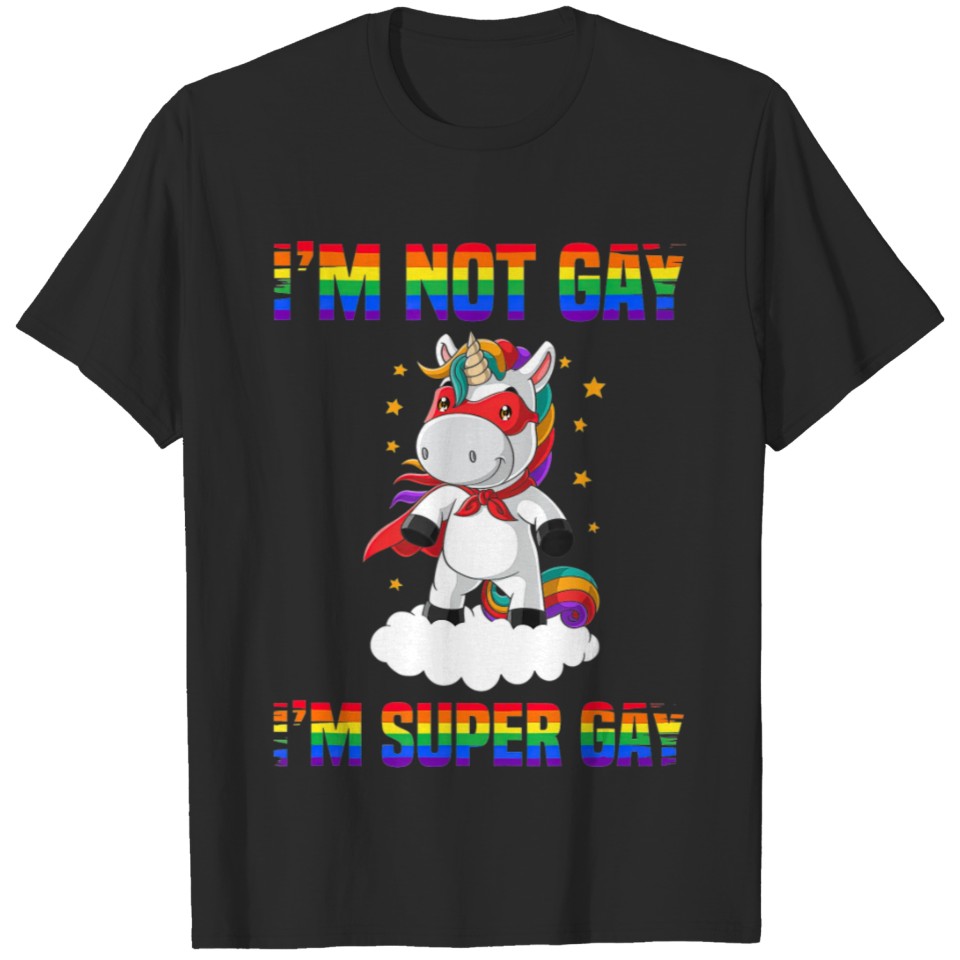 Im Not Gay Im Super Gay Unicorn Lgbt Flag Gay T-Shirt