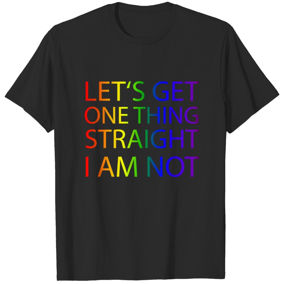 Im Not Straight Lgbt Gay Shirt T-Shirt