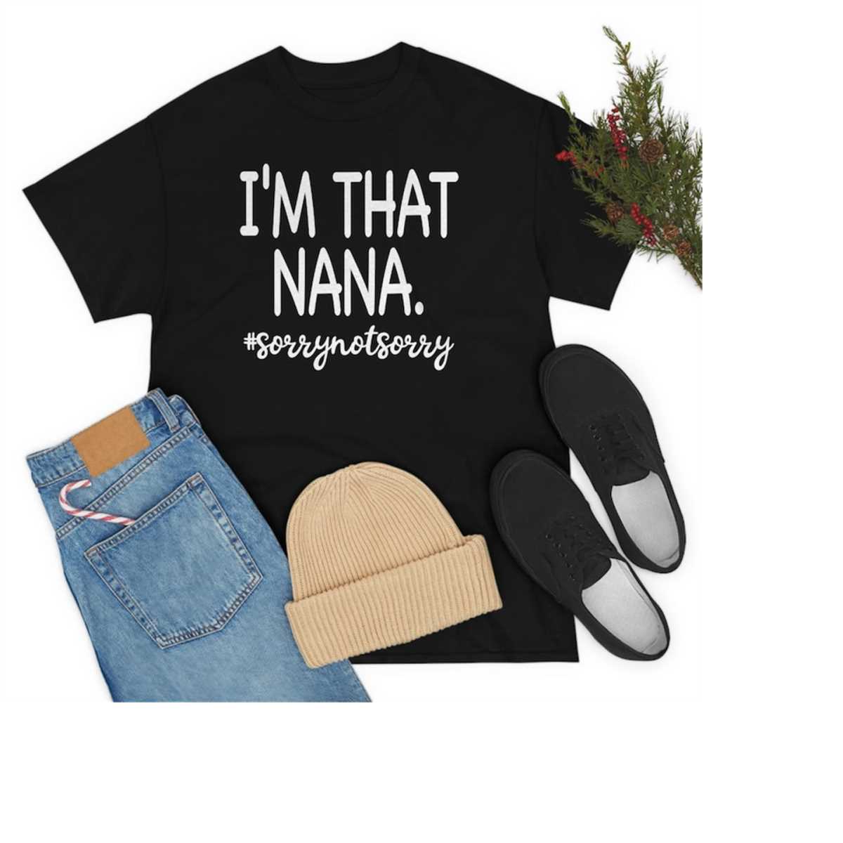 I'M That Nana T-Shirt, Mom Shirt, Mama T- Shirt, Premium Shirt