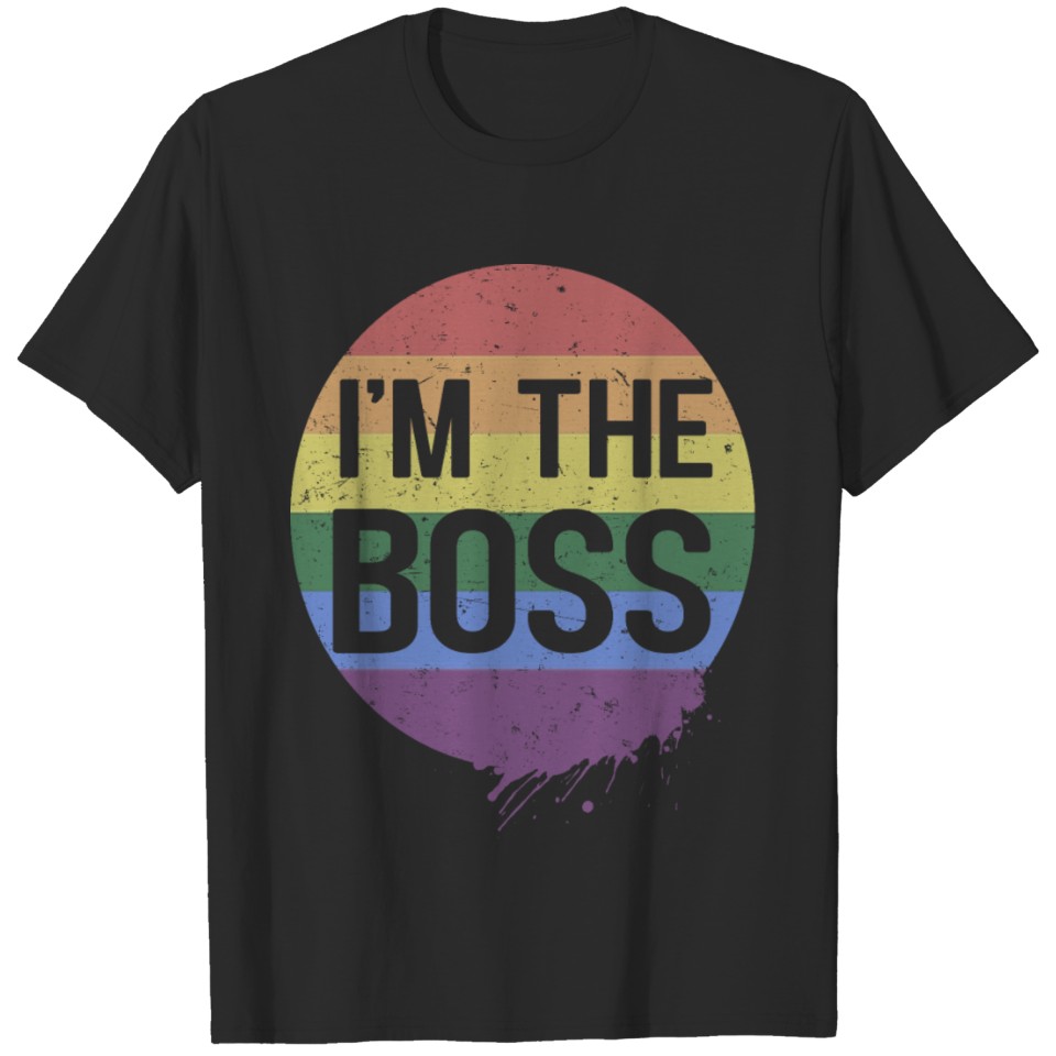 Im The Boss I'M The Boss Lgbt Birthday T-Shirt