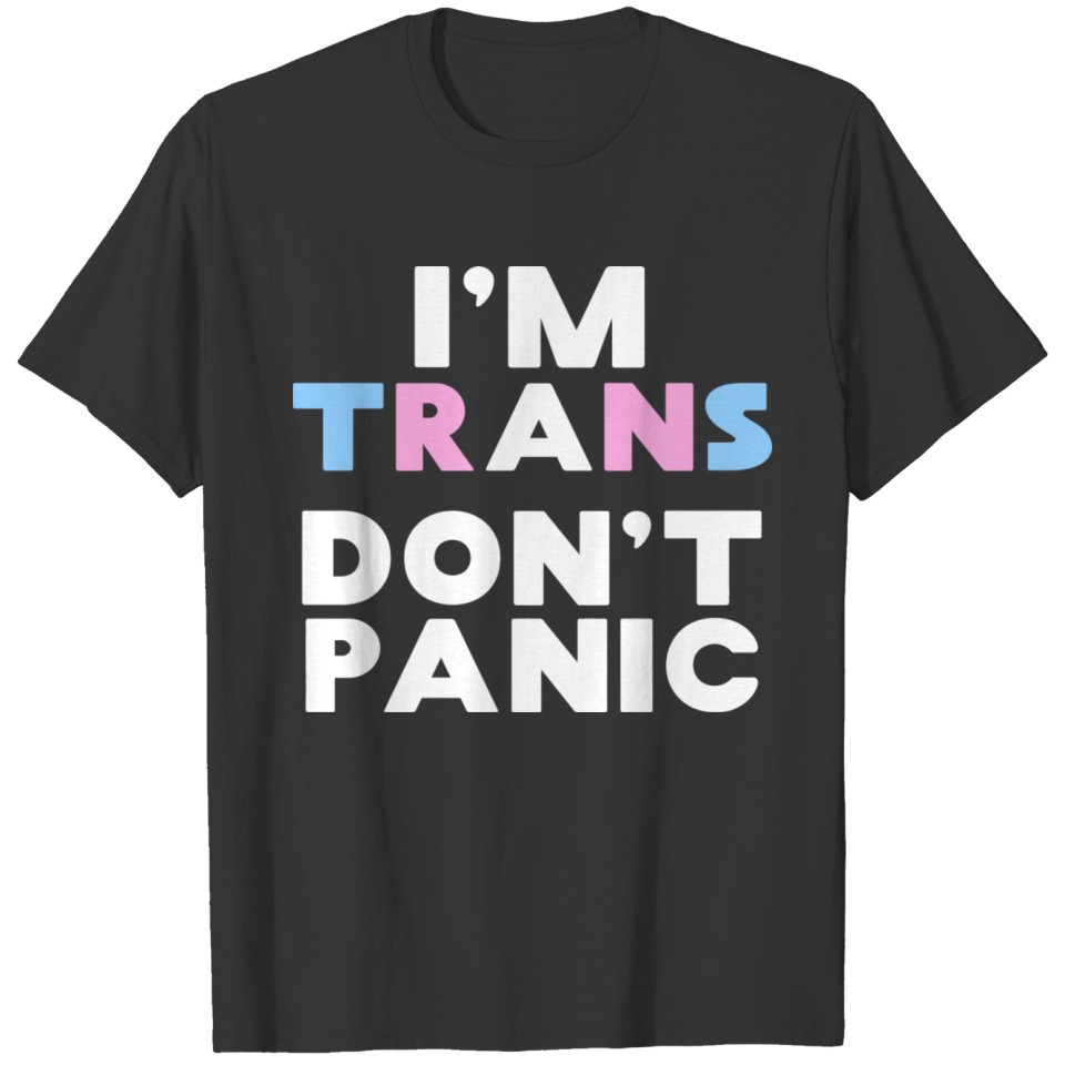 I'M Trans Don'T Panic Transgender Lgbt Pride Trans T Shirts