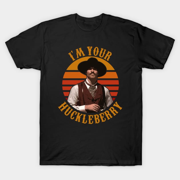 Im Your Huckleberry T-Shirt