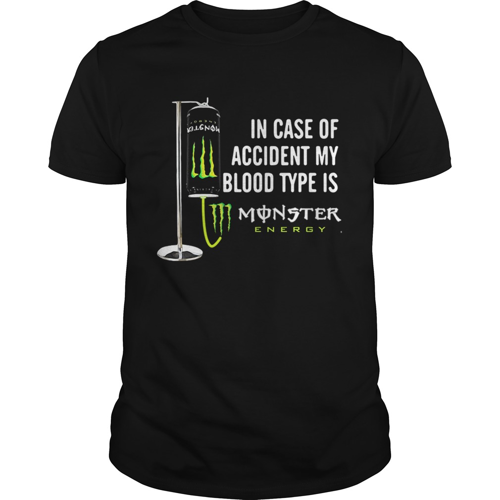 In Case Of Accident My Blood Type Is Monster Energy Shirt, Premium Shirt