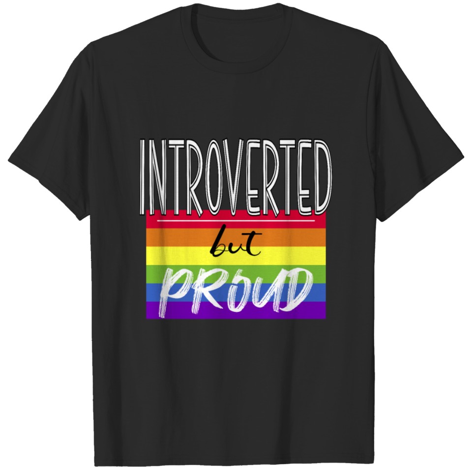 Introverted But Proud Lgbt Gay Pride T-Shirt