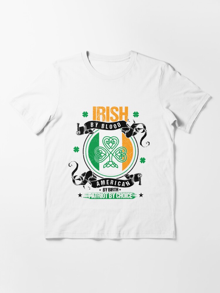 Irish By Blood St. Patrick'S Day Tee Gift Idea Essential T-Shirt