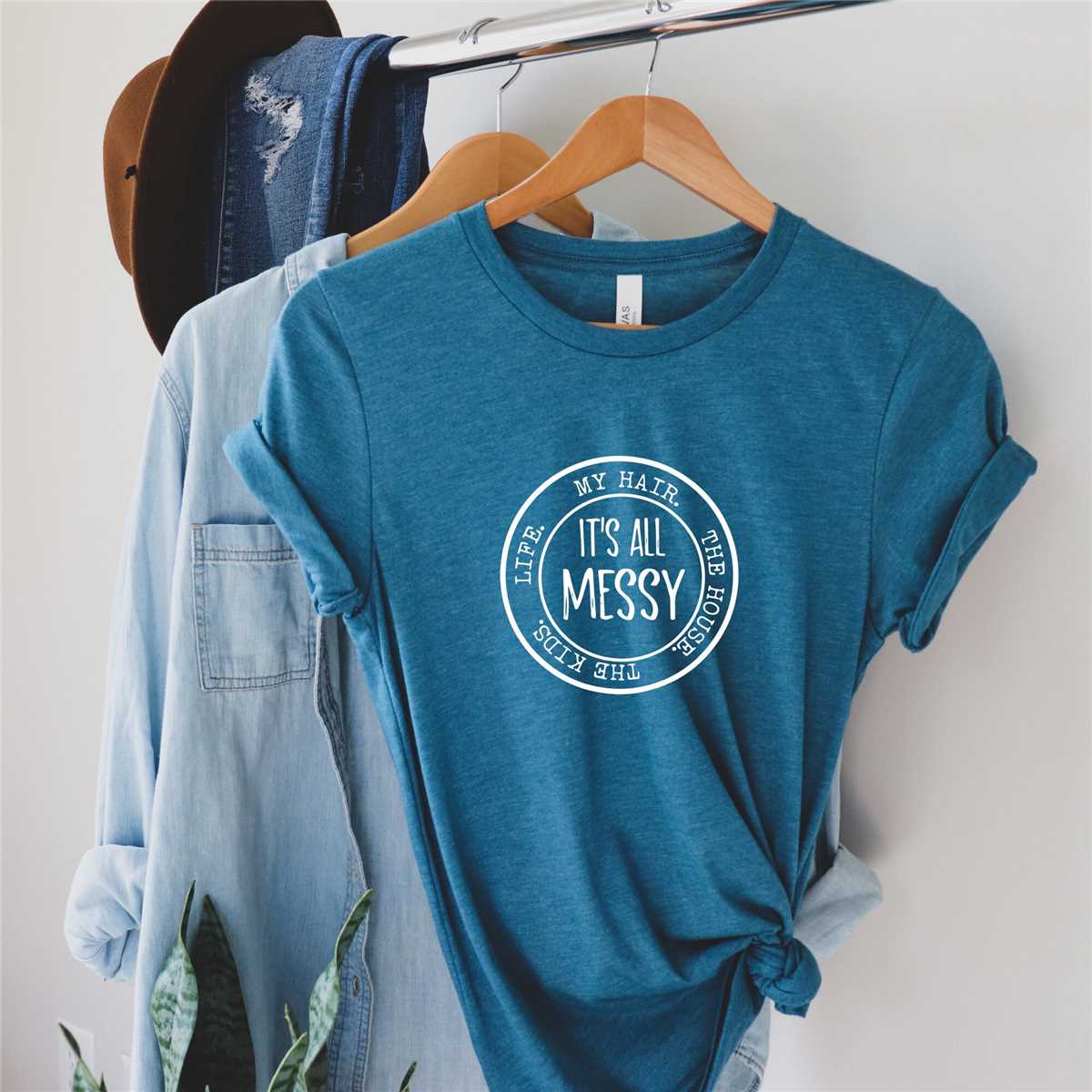 It'S All Messy Shirt, Mom Shirt, Mama Shirt, Premium Shirt