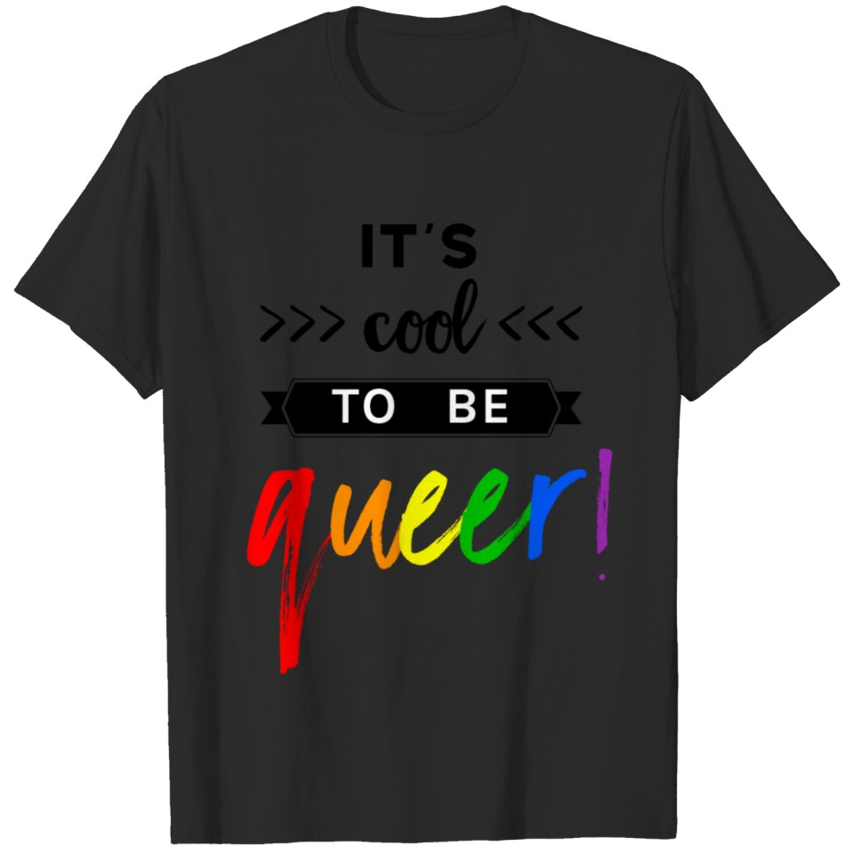 It'S Cool To Be Queer! Lgbt Gay Pride T-Shirt