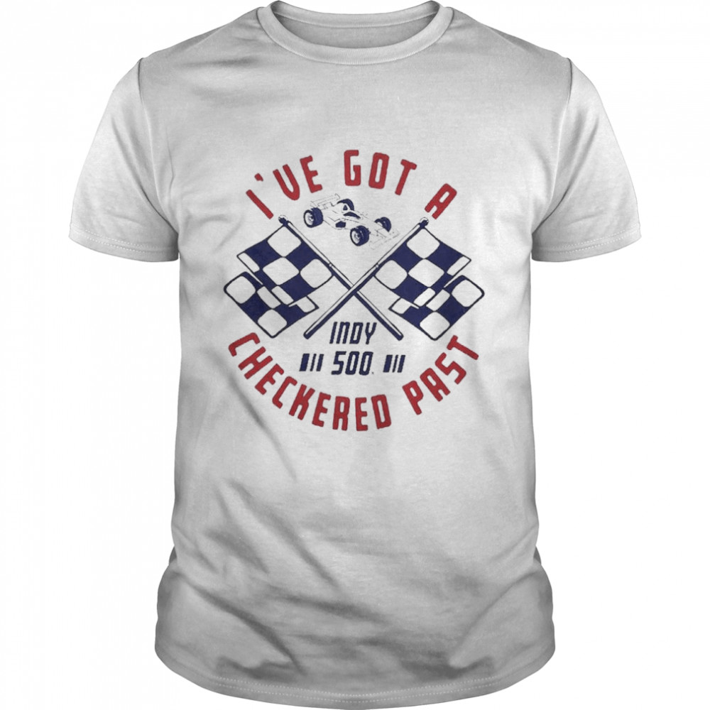 I?Ve Got A Checkered Past 22 Shirt, Premium Shirt