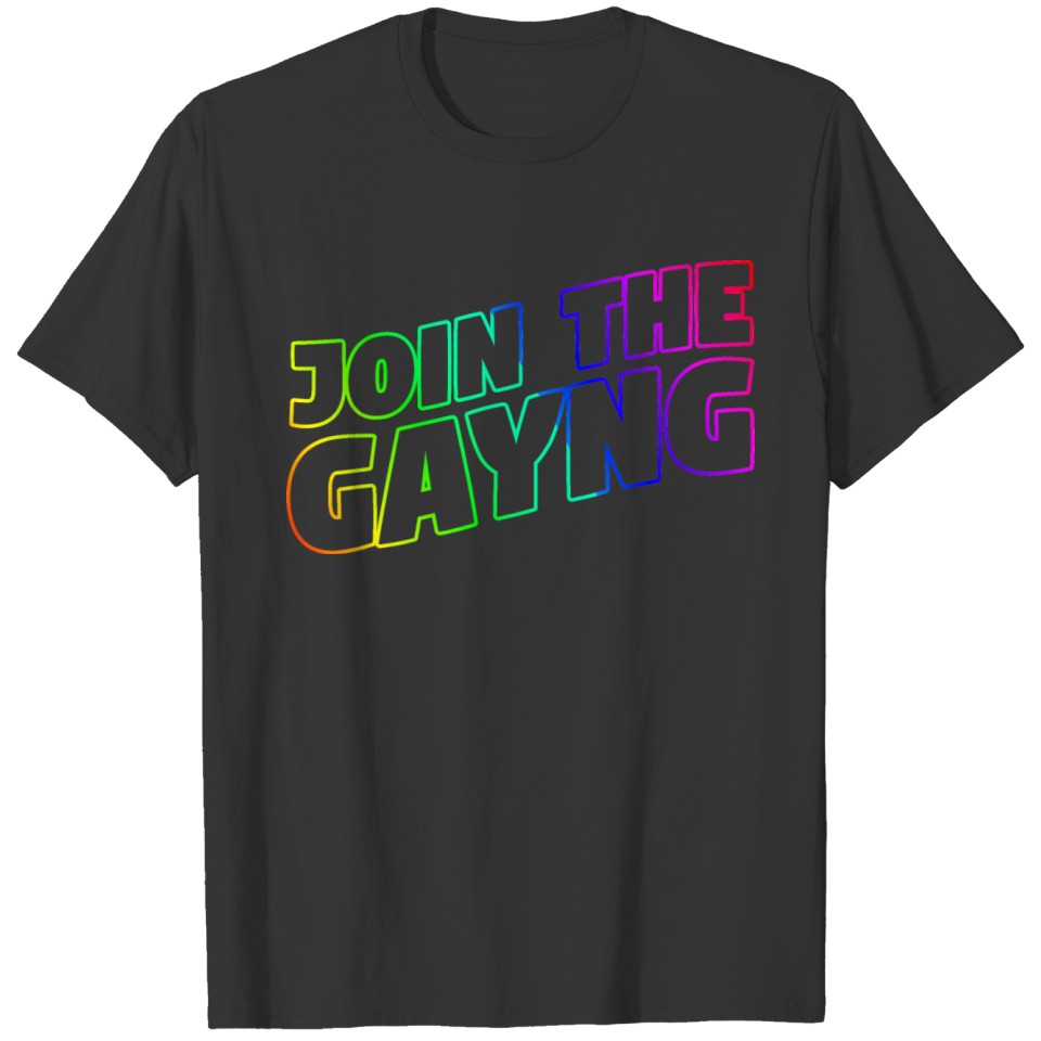 Join The Gayng | Lgbtq Rainbow Lgbt Gifts T Shirts