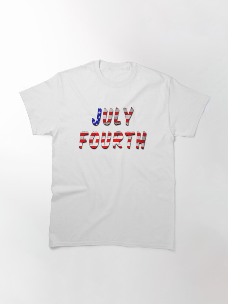 July Fourth Words With Usa Flag Texture Classic T-Shirt July 4Th Tshirt, July 4Th Tee, Independence Premium Shirt