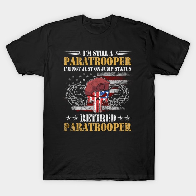 Jump Status Retired Airborne Paratrooper Veterans Gift T-Shirt July 4Th Tshirt, July 4Th Tee, Independence Premium Shirt