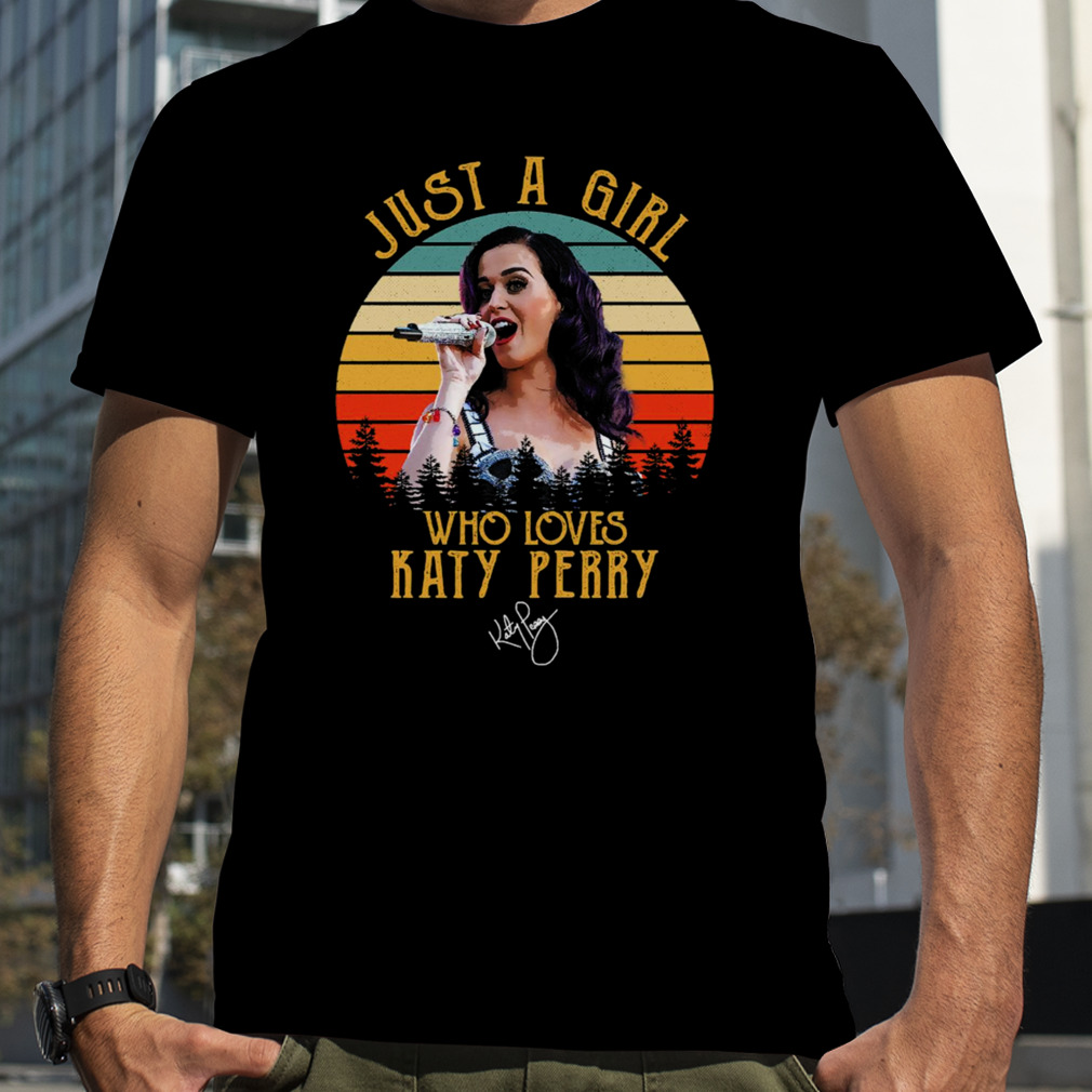 Just A Girl Who Loves Katy Perry Shirt, Premium Shirt