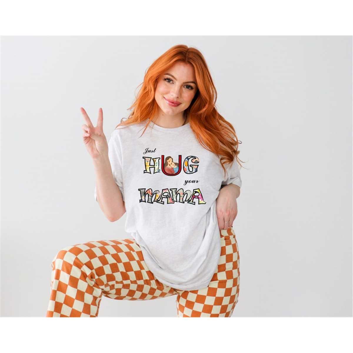 Just Hug Your Mama T-Shirt, Mom Shirt, Mama Shirt, Shirt For Mom