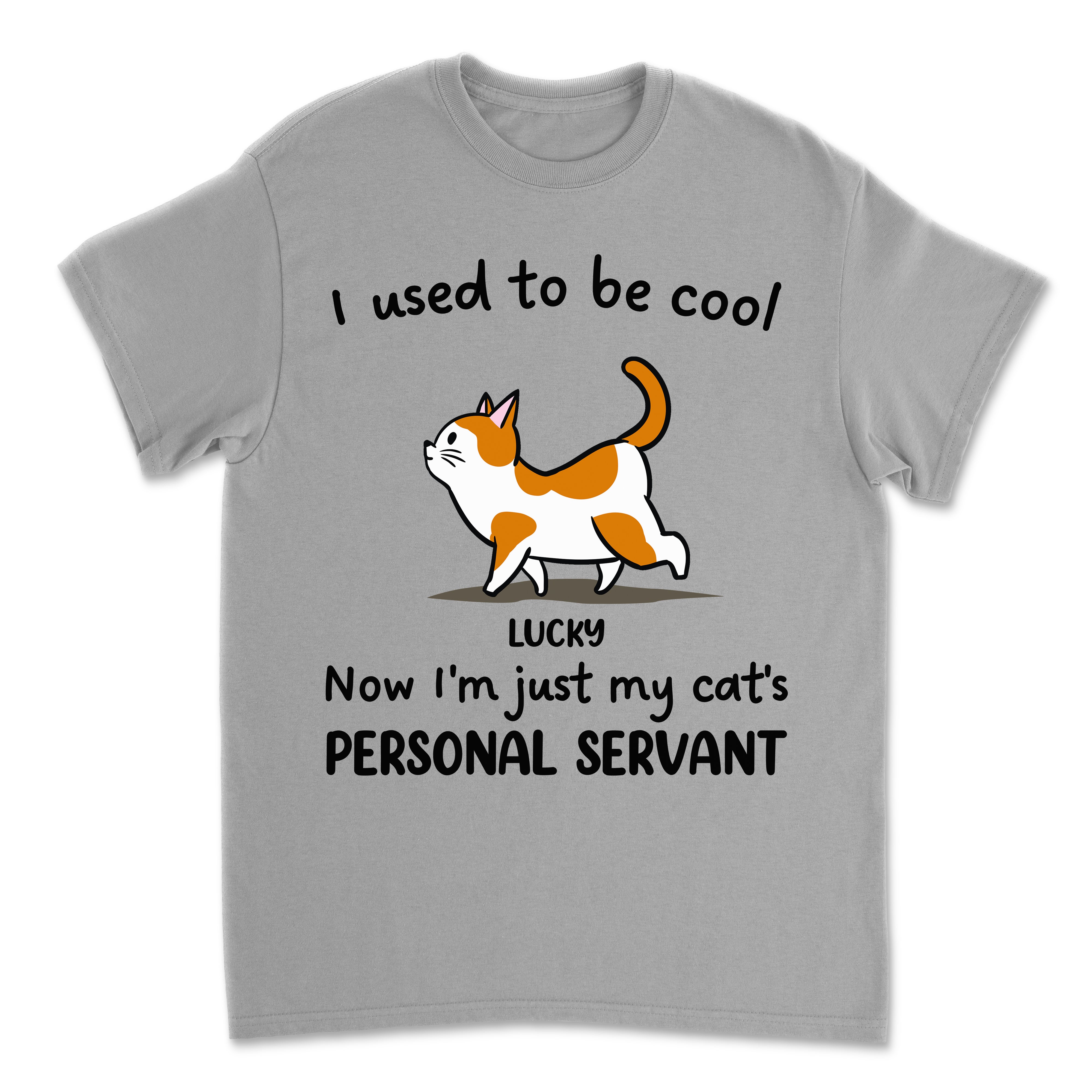 Just My Cat Servant T-Shirts