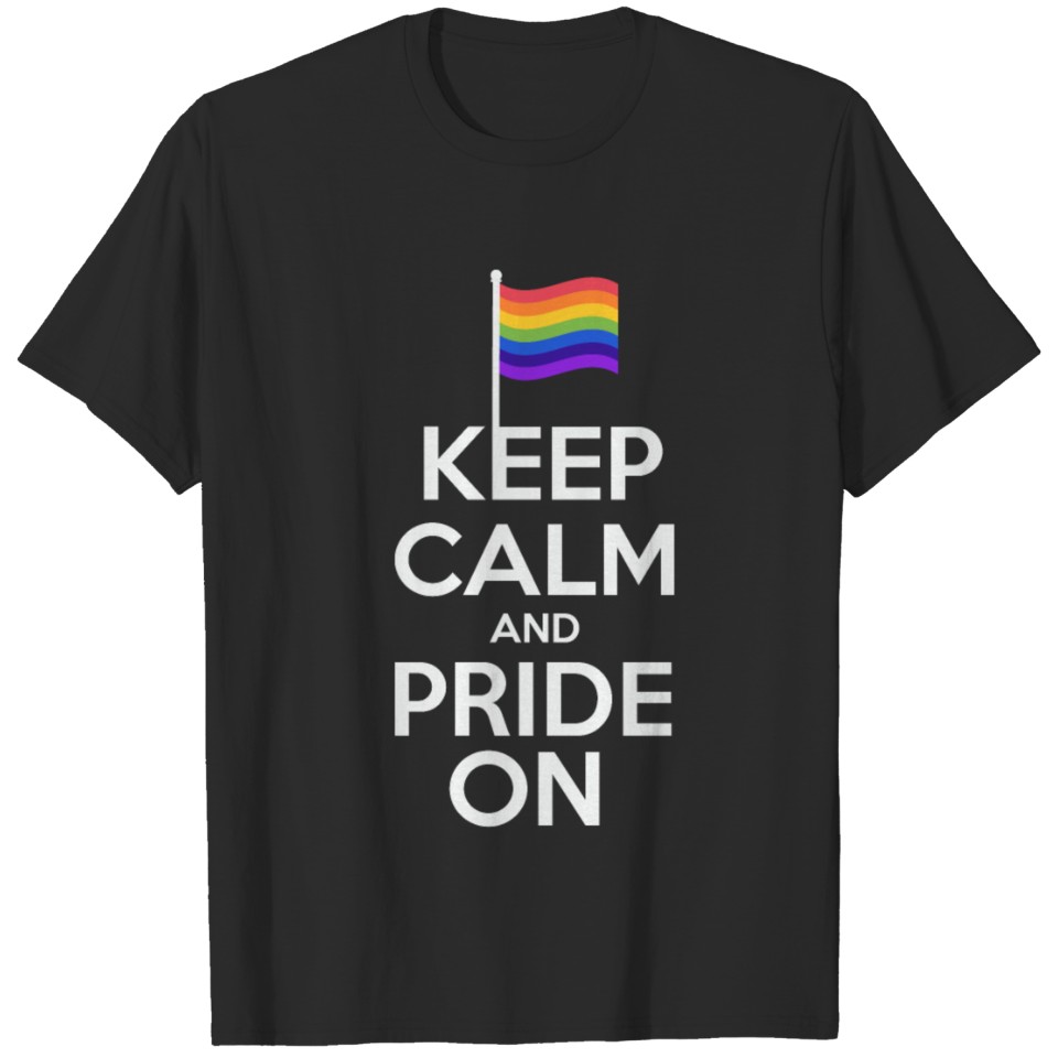 Keep Calm And Pride On Lgbt Shirt T-Shirt