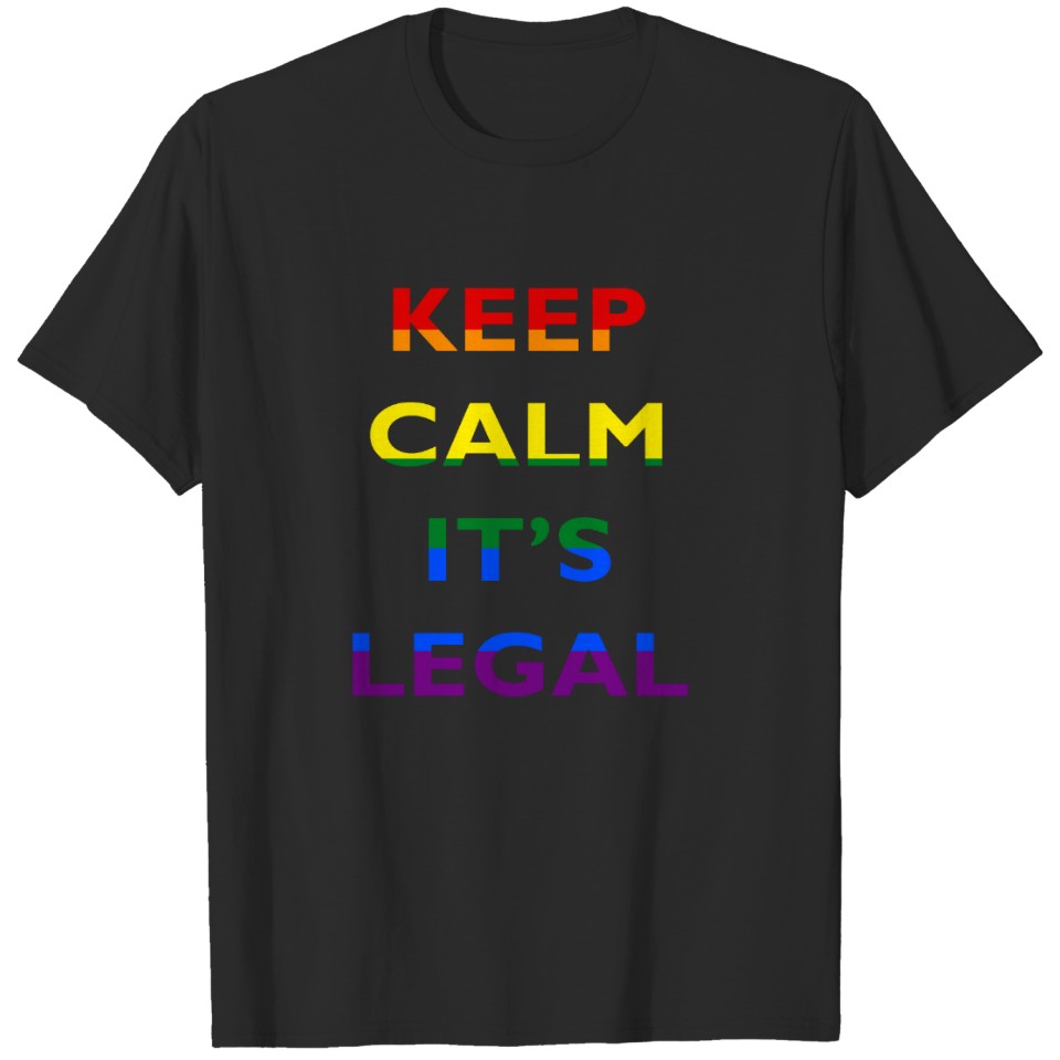 Keep Calm ItÆ’??S Legal Support Lgbt T-Shirt
