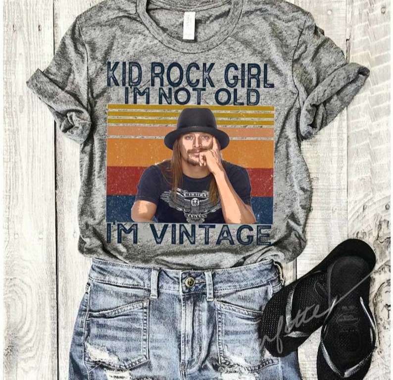 Kid Rock Girl Not Old Vintage Shirt, Premium Shirt, Rock Shirt