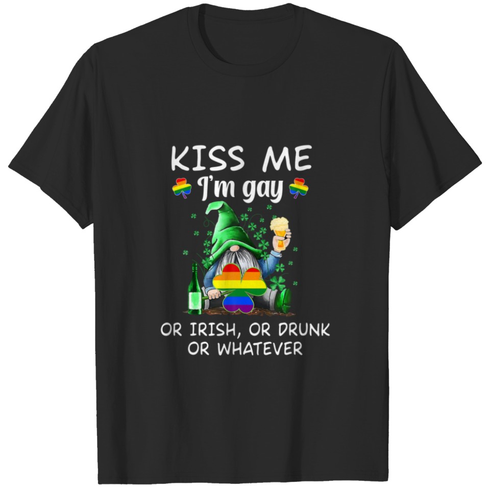 Kiss Me I'M Gay Or Irish Or Drunk Gnome Lgbt St Pa T-Shirt