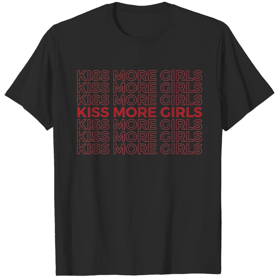 Kiss More Girls Gay Lesbian Pride Lgbt Lovers T-Shirt