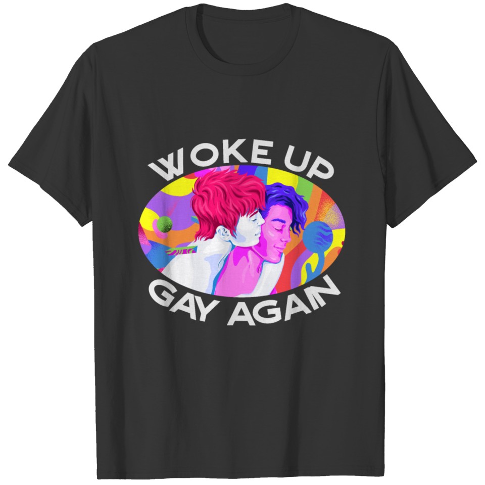 Kissing Men Lgbt Csd Woke Up Gay Again T Shirts