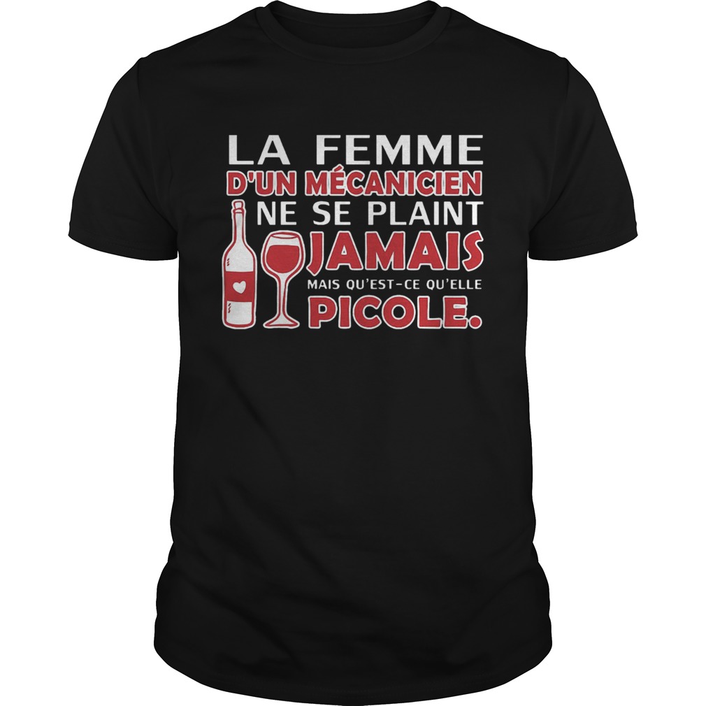 La Femme Dun Mcanicien Ne Se Plaint Jamais Picole Shirt, Premium Shirt