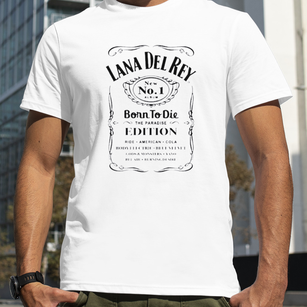 Lana Del Rey Born To Die Bourbon Whiskey Shirt, Premium Shirt
