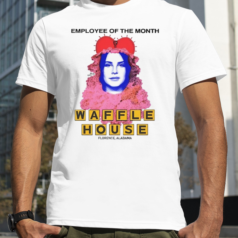 Lana Del Rey Employee Of The Month Waffle House Shirt, Premium Shirt