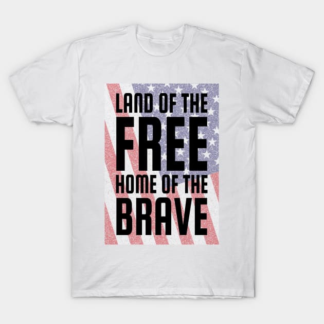 Land Of The Free, Home Of The Brave T-Shirt July 4Th Tshirt, July 4Th Tee, Independence Premium Shirt