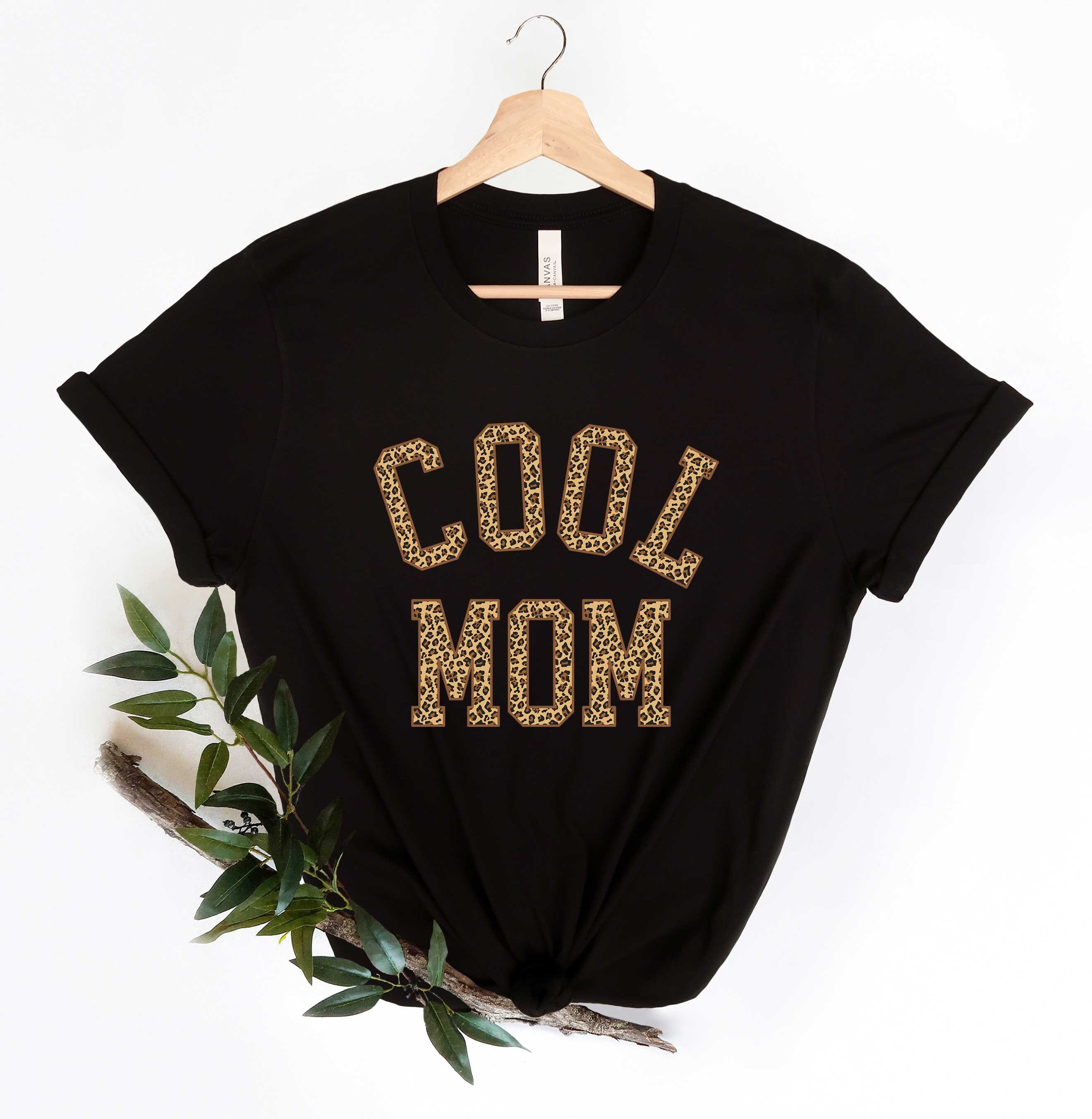 Leopard Cool Mom T-Shirt, Mom Shirt, Mama Shirt, Premium Shirt