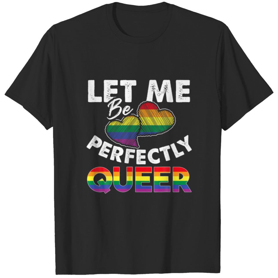 Let Me Be Perfectly Queer Funny Lgbt Pride Gift T-Shirt