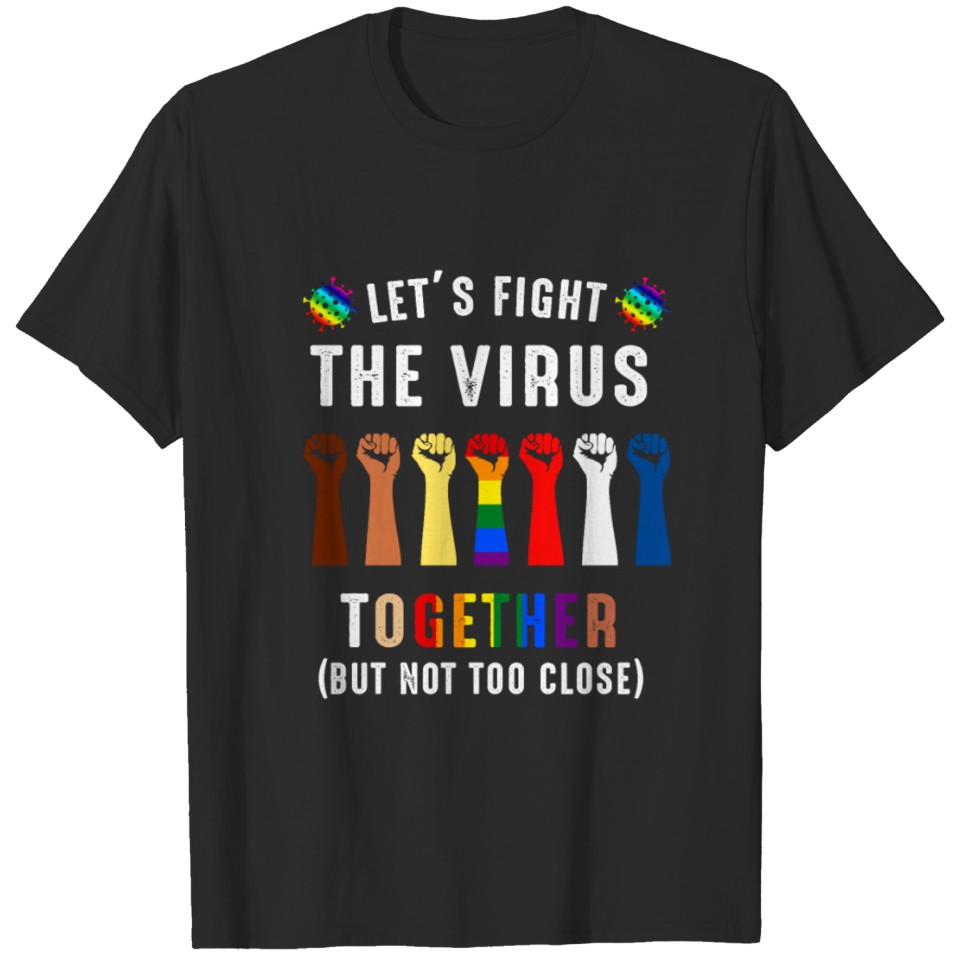 Let S Fight The Virus Together Black Melanin Lgbt T-Shirt