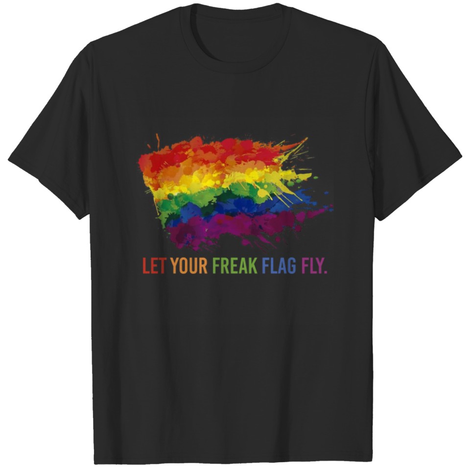 Let Your Freak Flag Fly Lgbt Supports T-Shirt