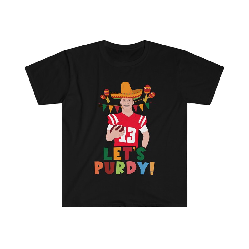 Lets Purdy! Brock Purdy Shirt, Premium Shirt, Rock Shirt