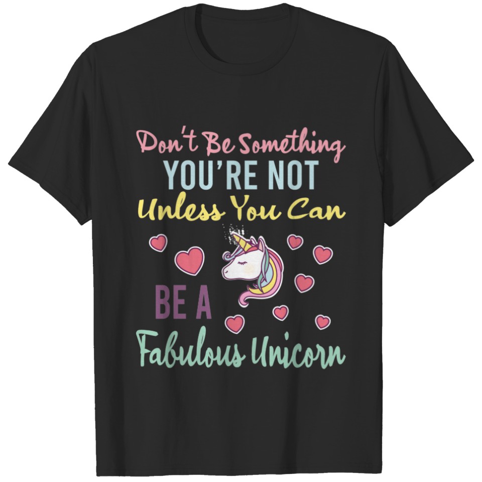 Lgbt Community Gay Pride Be A Fabulous Unicorn T-Shirt
