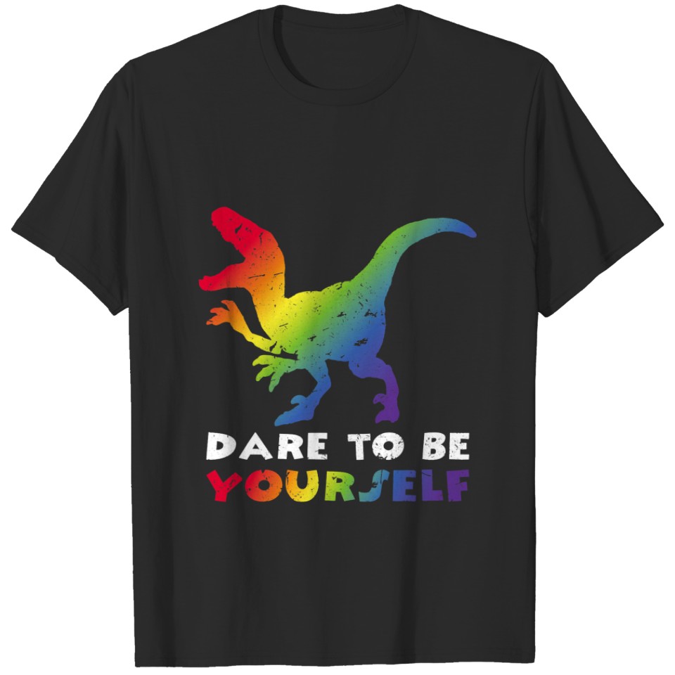Lgbt Dinosaur Dare To Be Yourself Bisexual Gay Lesbian Trex 2 T-Shirts