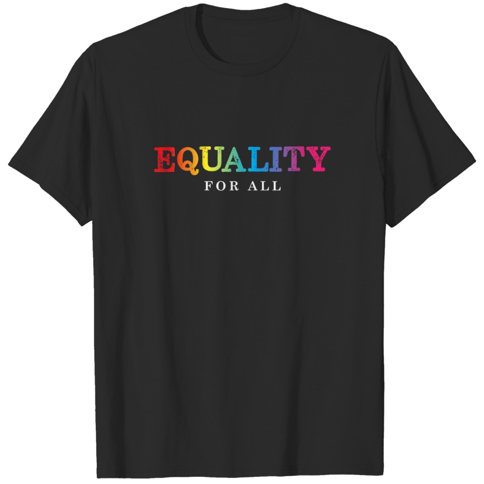 Lgbt Equality For All Lesbian Gay Pride Rainbow T-Shirt