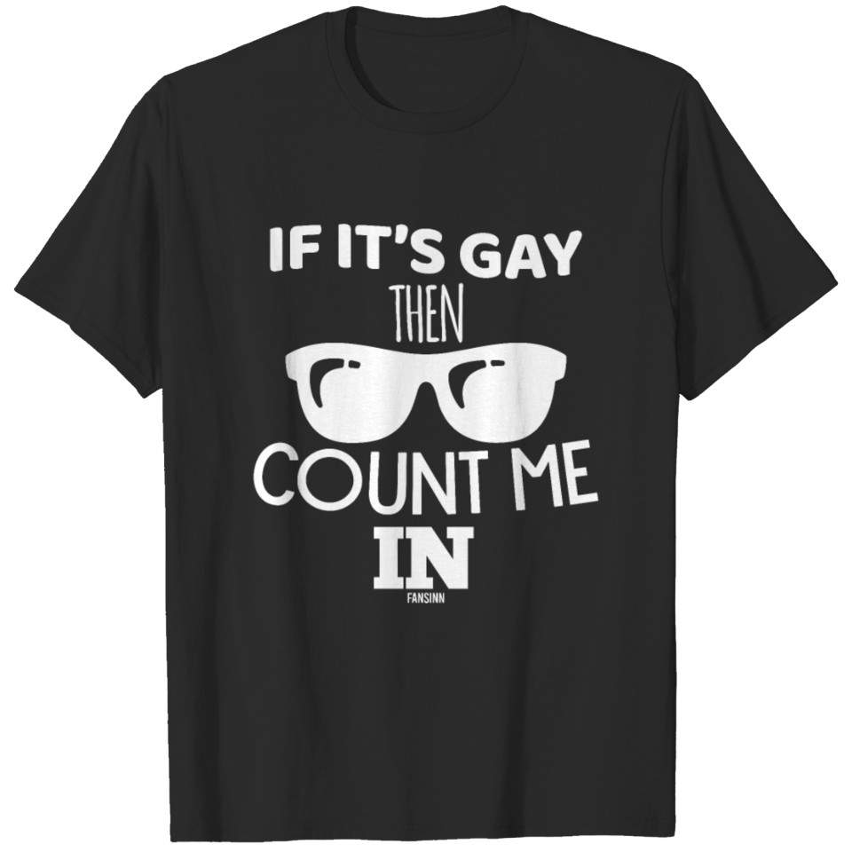 Lgbt Gay Funny Saying T-Shirt