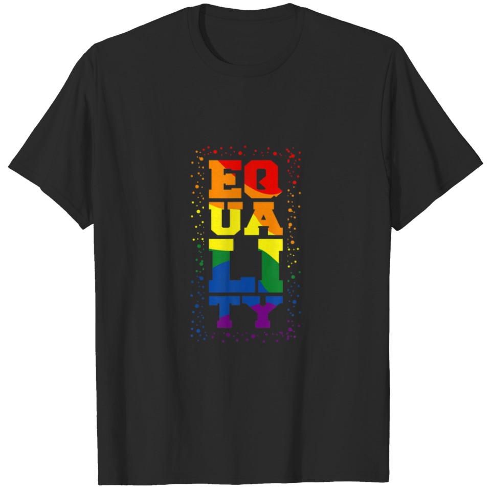 Lgbt Gay Pride Design With Rainbow Flag Lgbtq Equa T-Shirt