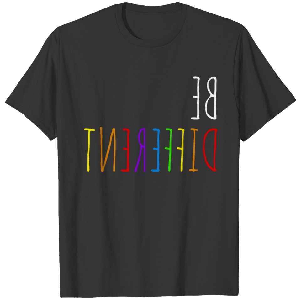 Lgbt Gay Pride Lesbian Be Different Gift Idea T Shirts