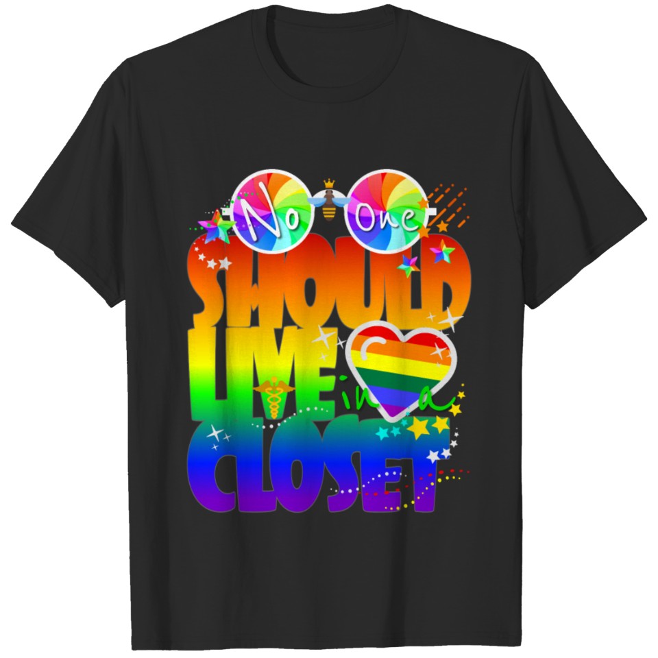 Lgbt Gay Pride No One Should Live In A Closet T-Shirt