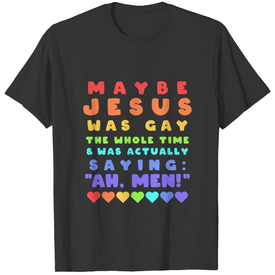 Lgbt Jesus Was Gay Ah Men T Shirts