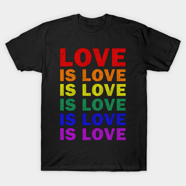 Lgbt - Love Is Love - Love - T-Shirt