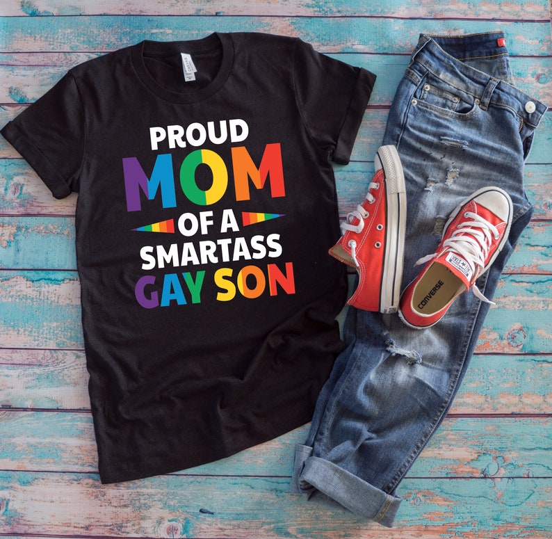 LGBT Mom Tshirt | Proud Mom Of A Smartass Gay Son | Rainbow Mama Mother's Day Gift