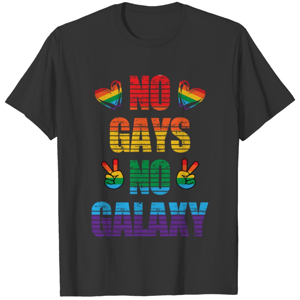 Lgbt No Gays No Galaxy T Shirts