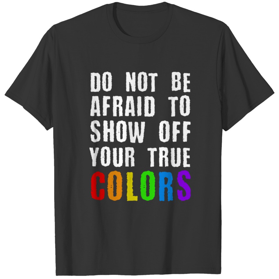 Lgbt Pride Born Show True Colors Gift Idea T Shirts